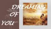 Dreaming of you