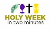 Holy Week in two minutes