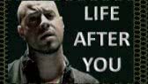 Life after you
