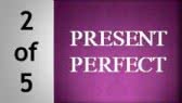 Present Perfect -2of5