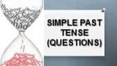 The simple past tense (questions)