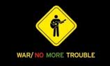 War/No more trouble
