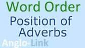 Word Order / Position of Adverbs
